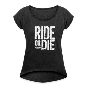 Ride Or Die White Logo Women's Roll Cuff T-Shirt - heather black