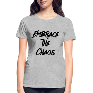 Embrace The Chaos Women's T-Shirt Black Logo - heather gray