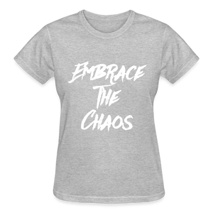 Embrace The Chaos Women's T-Shirt White Logo - heather gray