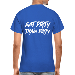Eat Dirty Train Dirty, Black T- Shirt with White Lettering - royal blue