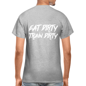 Eat Dirty Train Dirty, Black T- Shirt with White Lettering - heather gray