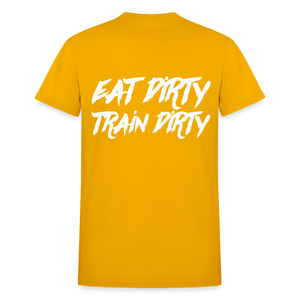Eat Dirty Train Dirty, Black T- Shirt with White Lettering - gold