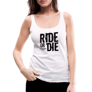 Ride or Die Black Logo Women’s Premium Tank Top - white