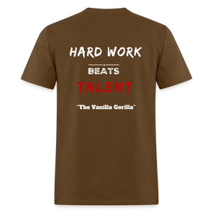 The Official Vanilla Gorilla T-Shirt "Hard Work Beats Talent" - brown