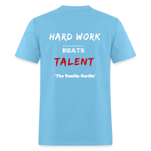 The Official Vanilla Gorilla T-Shirt "Hard Work Beats Talent" - aquatic blue