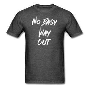 No Easy Way Out, T-Shirt with White Lettering - heather black