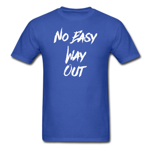 No Easy Way Out, T-Shirt with White Lettering - royal blue
