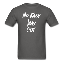 No Easy Way Out, T-Shirt with White Lettering - charcoal
