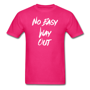 No Easy Way Out, T-Shirt with White Lettering - fuchsia