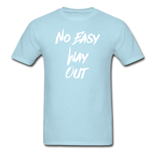 No Easy Way Out, T-Shirt with White Lettering - powder blue