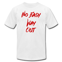 NO EASY WAY OUT- T-Shirt with RED LETTERING - white