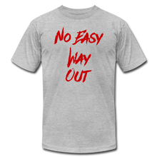 NO EASY WAY OUT- T-Shirt with RED LETTERING - heather gray