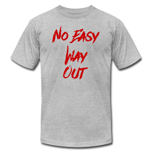 NO EASY WAY OUT- T-Shirt with RED LETTERING - heather gray