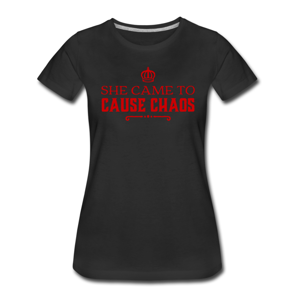 SHE CAME TO CAUSE CHAOS - PREMIUM WOMEN'S S/S TEE - BLACK - black