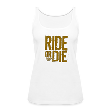 Ride Or Die Gold Logo Women’s Premium Tank Top - white
