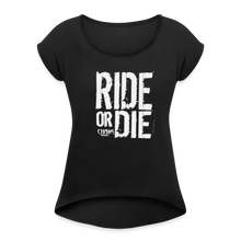 Ride Or Die White Logo Women's Roll Cuff T-Shirt - black
