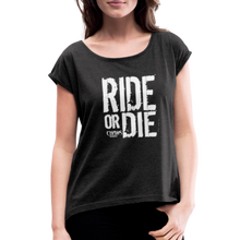 Ride Or Die White Logo Women's Roll Cuff T-Shirt - heather black