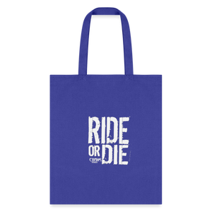 Ride Or Die Tote Bag - royal blue